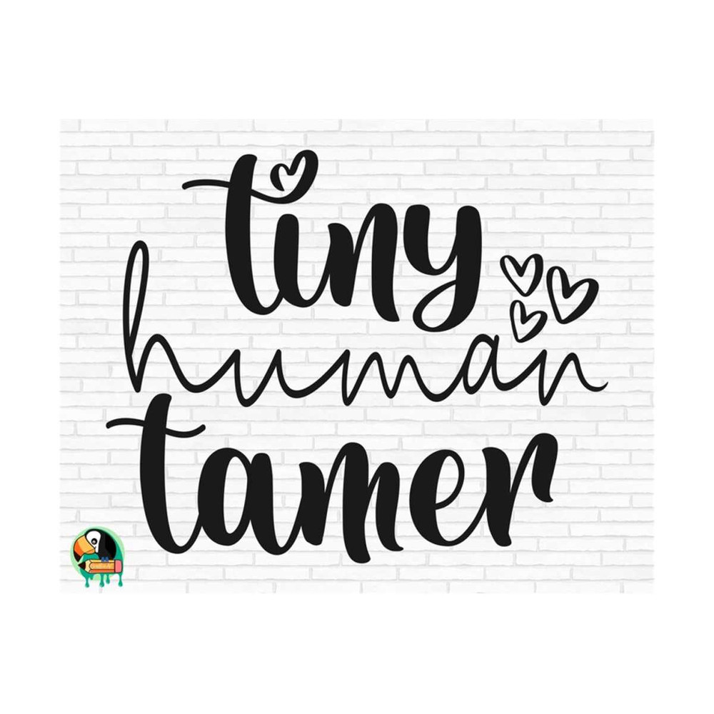 111120238243-tiny-human-tamer-svg-teacher-svg-teacher-quotes-svg-funny-image-1.jpg