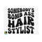 1111202382448-somebodys-bomb-svg-hair-stylist-svg-bomb-ass-hair-svg-image-1.jpg