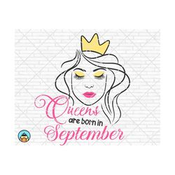 queens are born in september svg, birthday queen svg, afro lady woman png, queen svg, happy birthday svg cut file cricut silhouette png