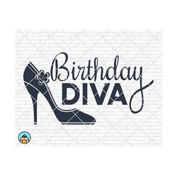 birthday diva svg, birthday svg, birthday girl svg, birthday princess svg, cut file for cricut and silhouette, birthday girl svg