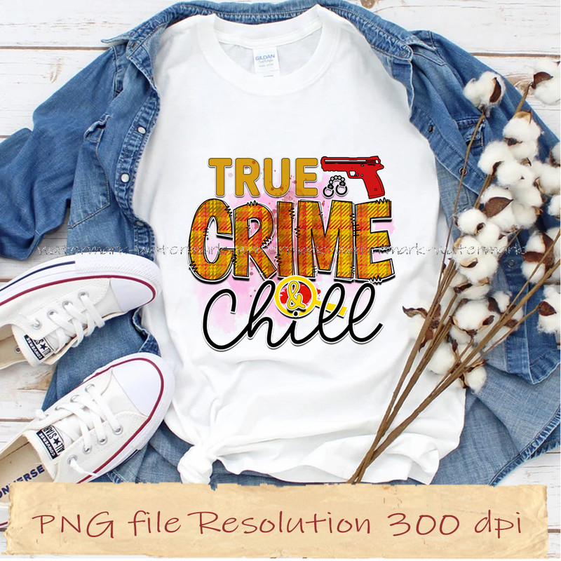 True crime & chill shirt.jpg