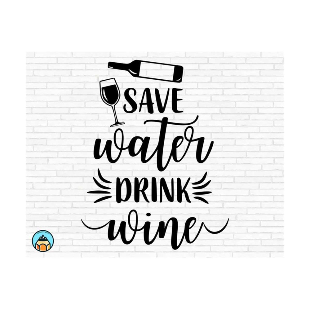 1111202383536-save-water-drink-wine-svg-wine-svg-wine-quotes-svg-wine-image-1.jpg