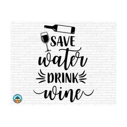 save water drink wine svg | wine svg | wine quotes svg | wine sayings svg | wine glass svg | funny wine svg | wine lover svg | wine tshirt
