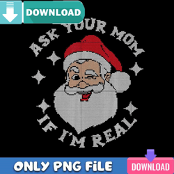 ask your mom if i'm real png perfect files design download