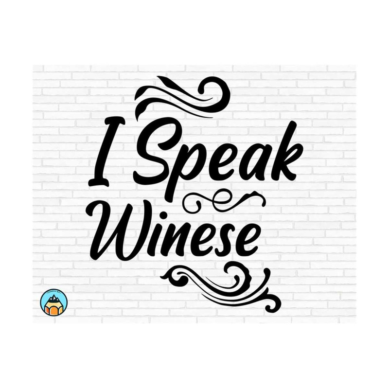 1111202383733-i-speak-winese-svg-wine-svg-wine-quotes-svg-wine-sayings-image-1.jpg