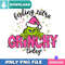 Pink Grinchmas Today PNG Perfect Sublimation Design Download.jpg