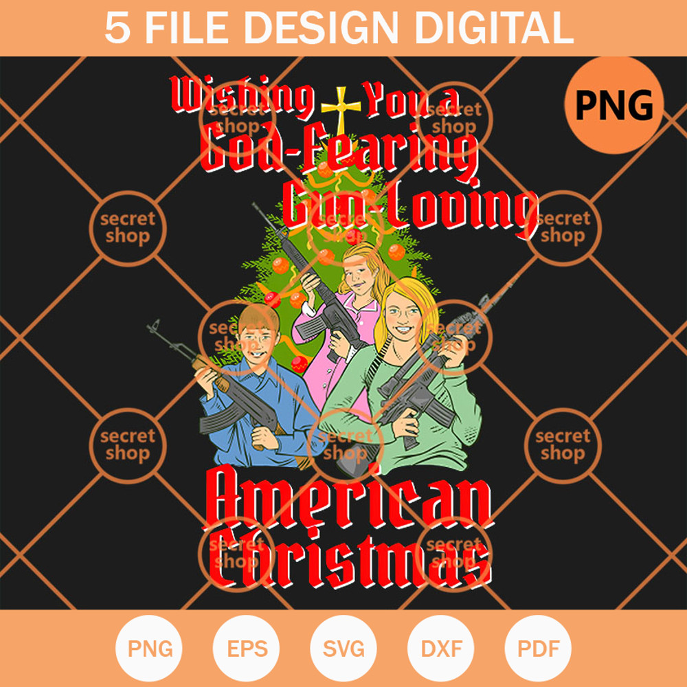 American Christmas PNG, Wishing You A God Fearing Gunning Loving PNG, Wish You A Merry Christmas PNG - SVG Secret Shop.jpg