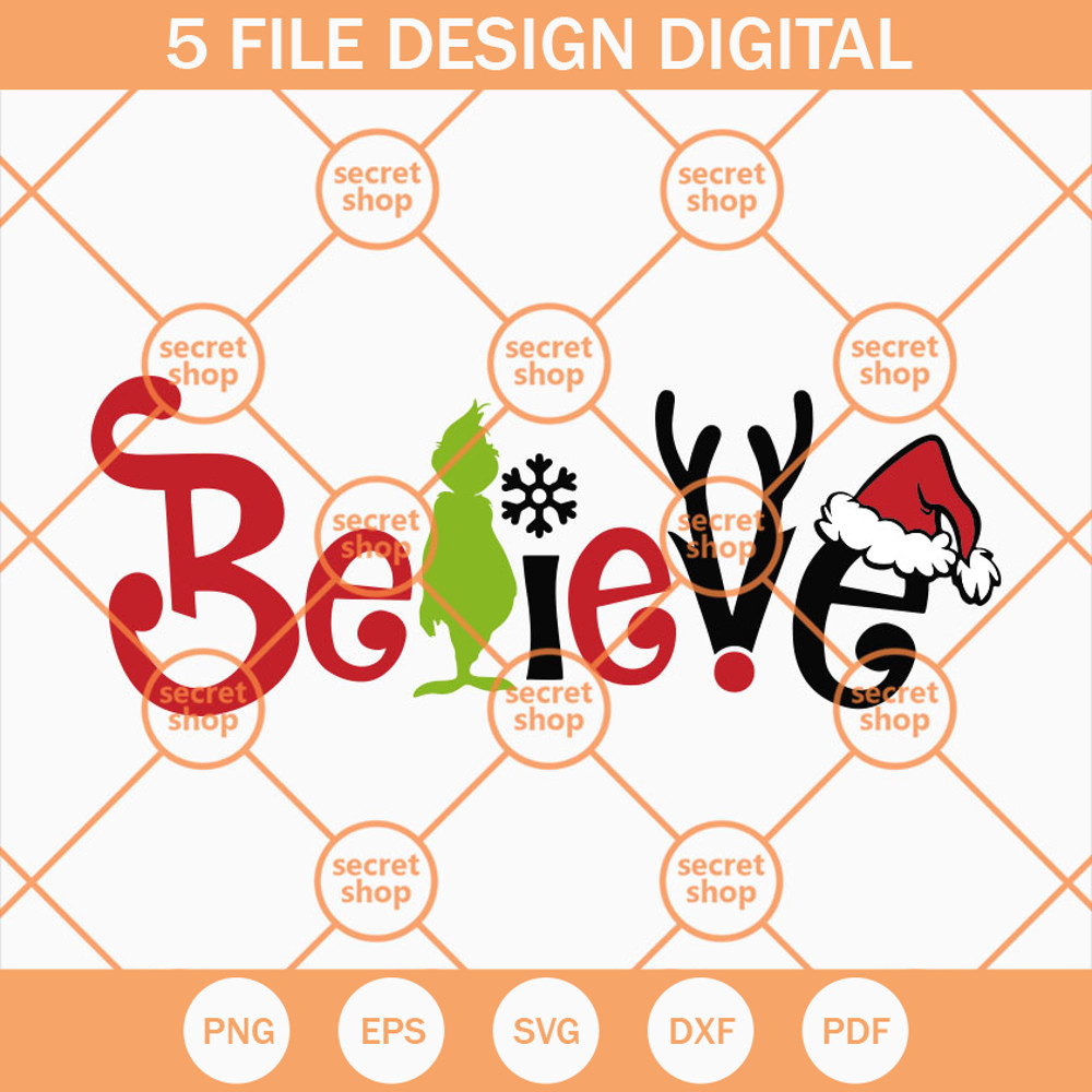 Believe Grinch Christmas SVG, The Grinch SVG, Merry Christmas SVG, Believe Christmas SVG - SVG Secret Shop.jpg