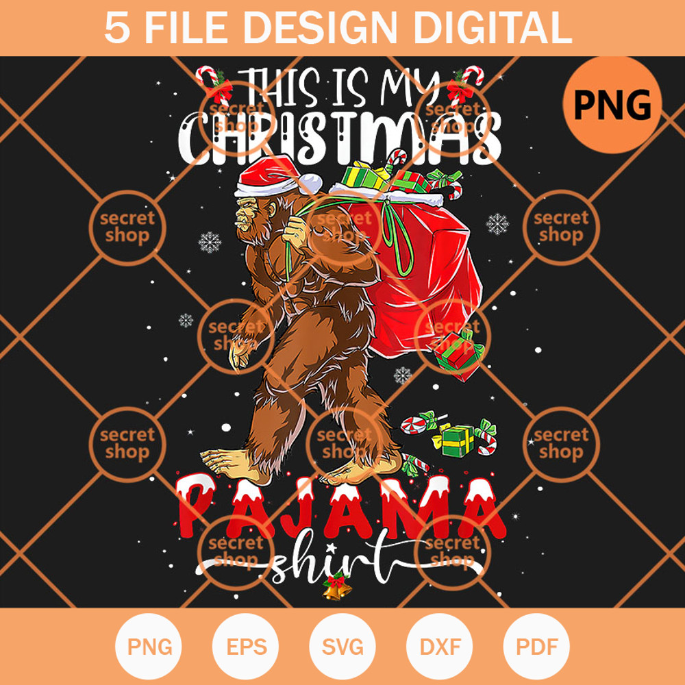 Bigfoot Santa This Is My Christmas Pajama PNG, Bigfoot With Christmas Gifts PNG, Merry Christmas PNG - SVG Secret Shop.jpg