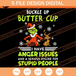 buckle up butter cup i have anger issues and a serious dislike for stupid people svg