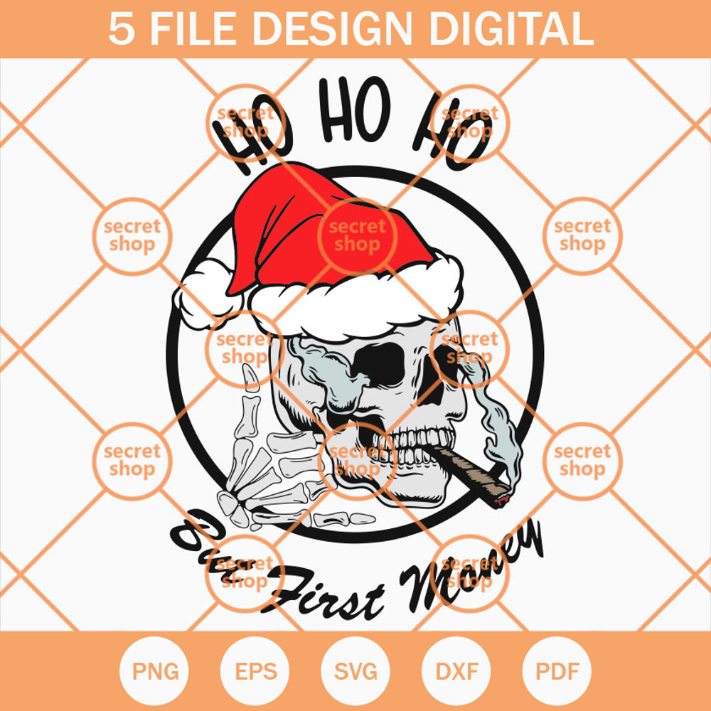 But First Money Santa Skull SVG, Santa SVG, Money SVG, Skull SVG - SVG Secret Shop.jpg