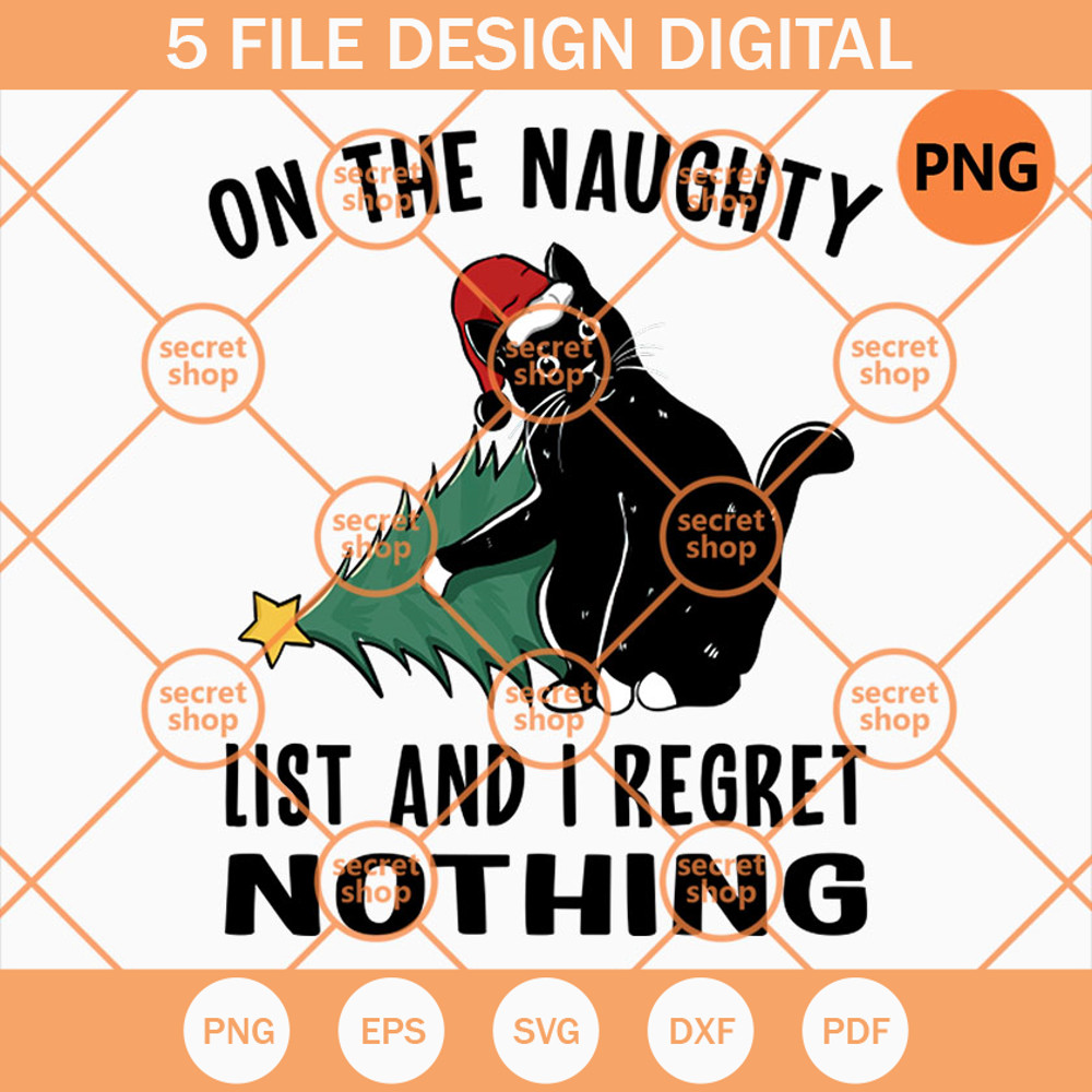 Christmas Black Cat PNG, On The Naughty List And I Regret Nothing PNG, Christmas Tree PNG - SVG Secret Shop.jpg