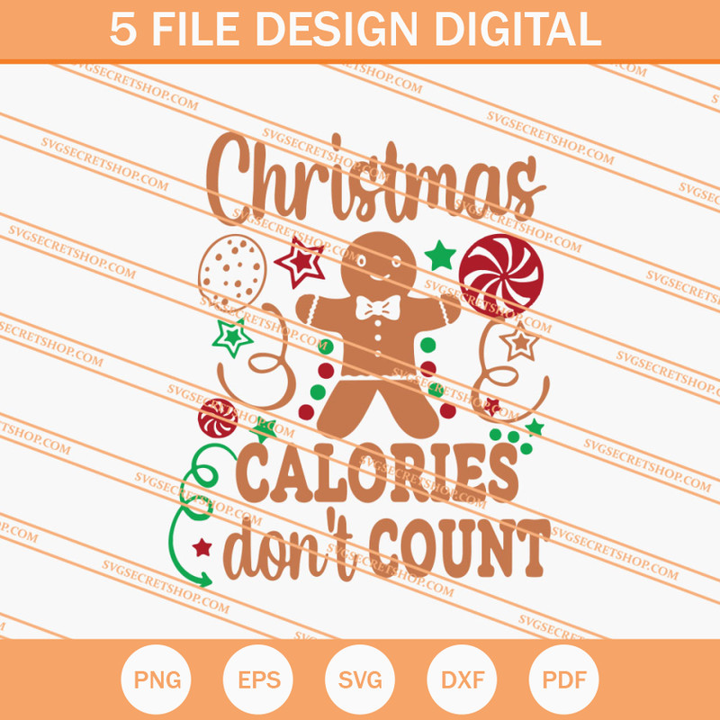 Christmas Calories Don't Count SVG, Christmas SVG, Gingerbread SVG - SVG Secret Shop.jpg