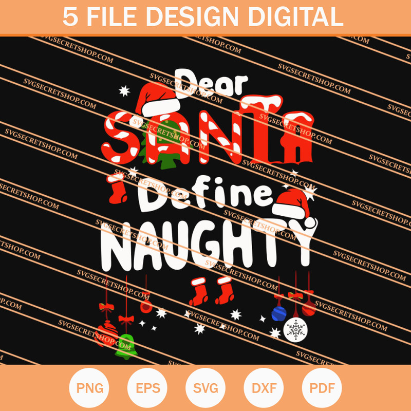 Dear Santa Define Naughty SVG, Santa SVG, Christmas SVG - SVG Secret Shop.jpg