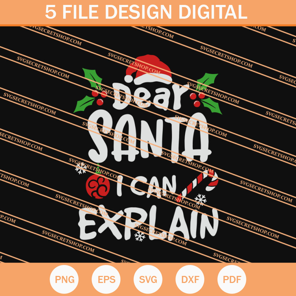 Dear Santa I Can Explain SVG, Dear Santa SVG, Christmas SVG - SVG Secret Shop.jpg