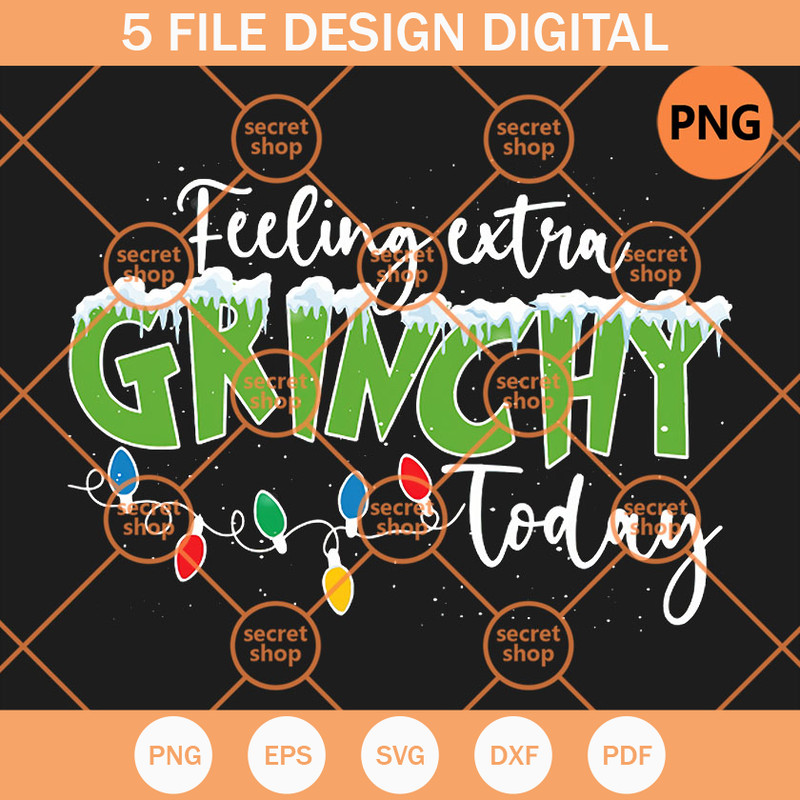 Feeling Extra Grinchy Today PNG, Christmas Lighting Bling PNG, Grinchy Christmas Snow Flakes PNG - SVG Secret Shop.jpg
