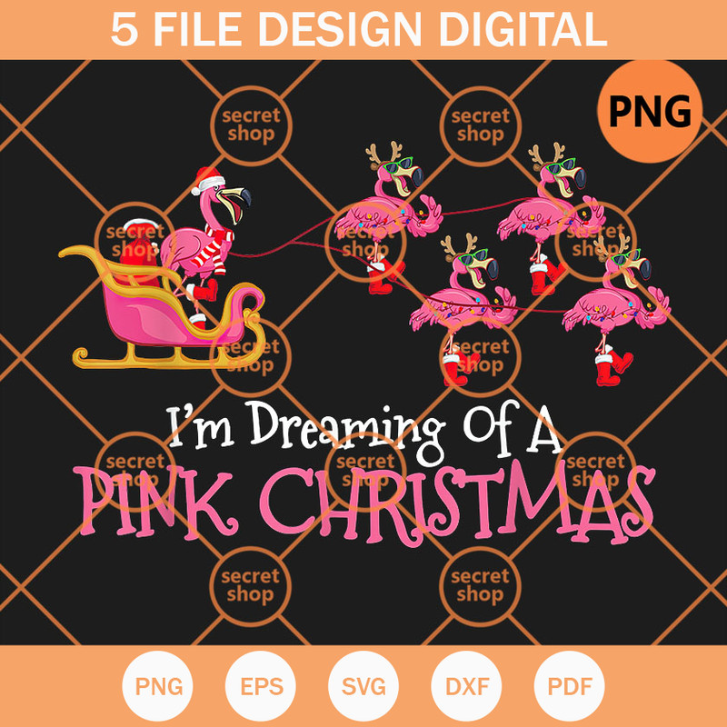 Flamingo I'm Dreaming Of A Pink Christmas PNG, Flamingo Reindeers PNG, Merry Christmas 2022 PNG - SVG Secret Shop.jpg
