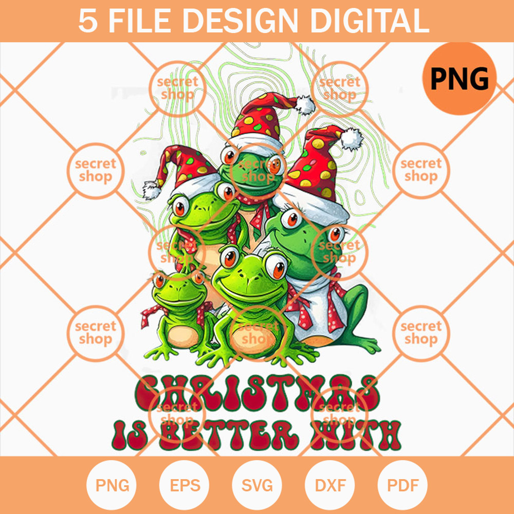 Frog Christmas Is Better With PNG, Christmas Frogs Squad PNG, Xmas Santa Hat PNG - SVG Secret Shop.jpg