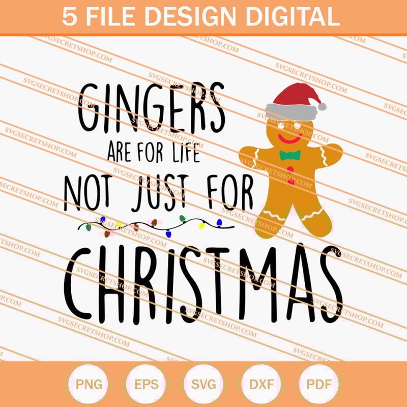 Gingers Are For Life Not Just For Christmas SVG, Gingers SVG - SVG Secret Shop.jpg