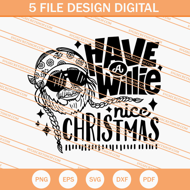 Have A Willie Nice Christmas SVG, Christmas SVG, Willie SVG - SVG Secret Shop.jpg