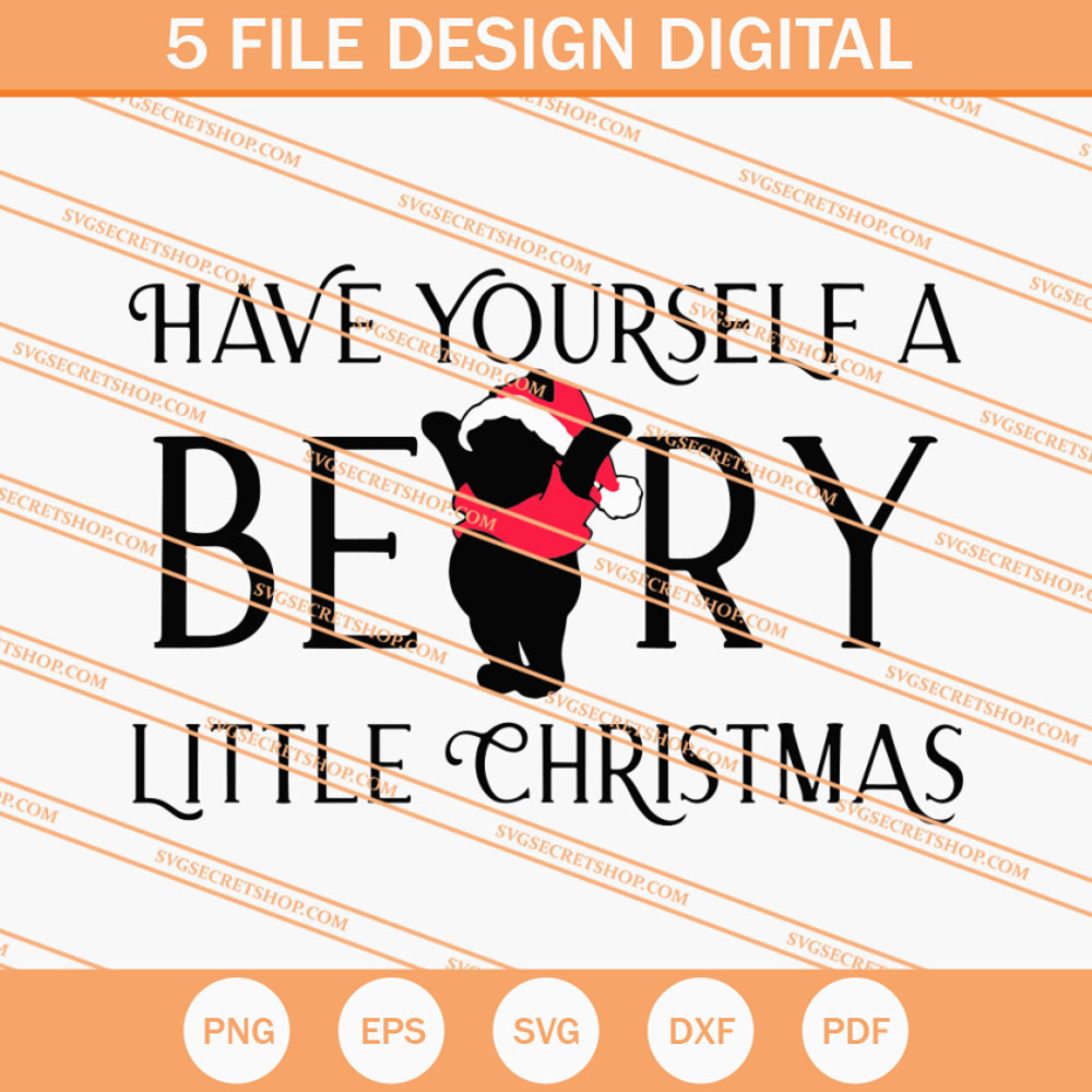 Have Yourself A Berry Little Christmas Pooh SVG, Pooh SVG - SVG Secret Shop.jpg