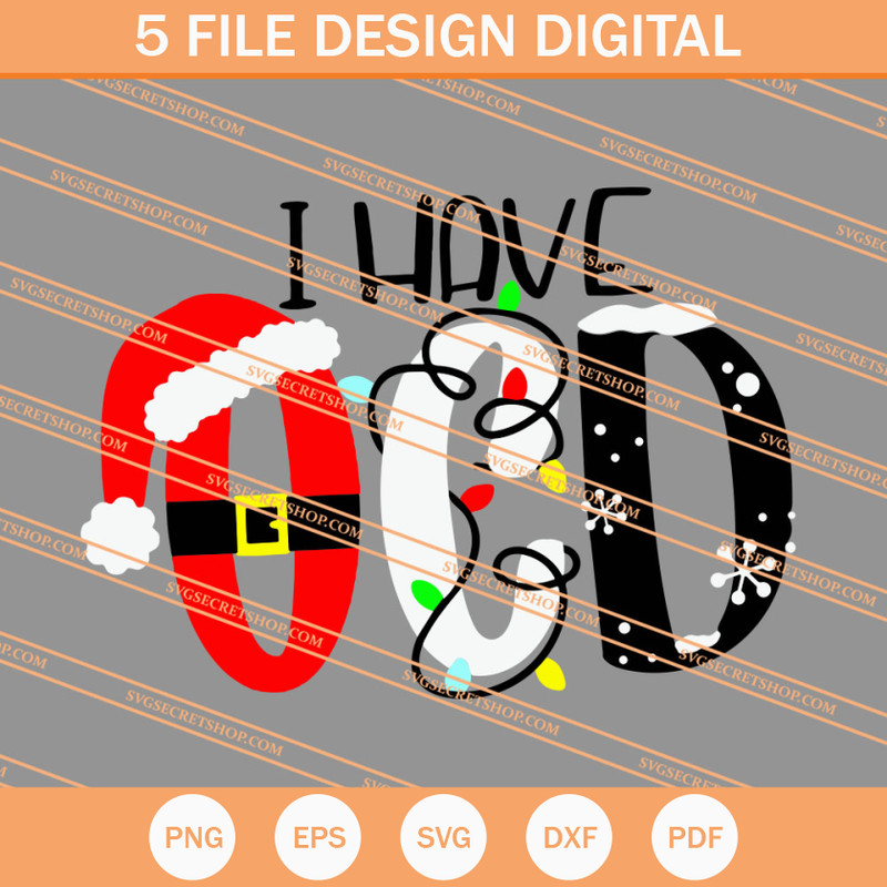 I Have Obsessive Christmas Disorder SVG, Christmas Disorder SVG - SVG Secret Shop.jpg