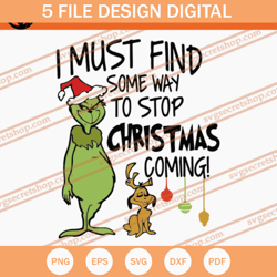 i must find some way to stop christmas coming svg