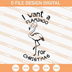 i want a flamingo for christmas svg, christmas svg