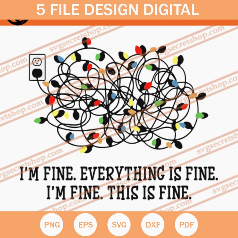 I'm Fine Everything Is Fine I'm Fine This Is Fine SVG - SVG Secret Shop.jpg