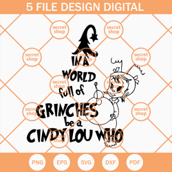 in a world full of grinches be a cindy lou who 2 svg, happy christmas cindy lou svg