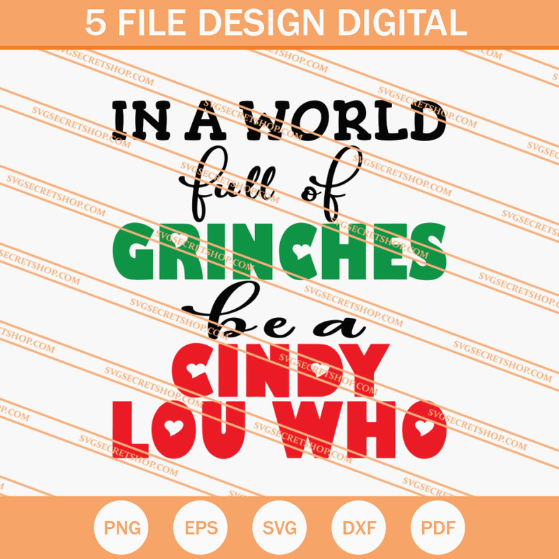 In A World Full Of Grinches Be A Cindy Lou Who SVG, The Grinch SVG - SVG Secret Shop.jpg