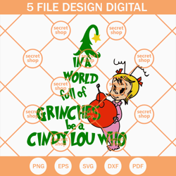 in a world full of grinches svg, be a cindy lou who svg, grinch halloween svg