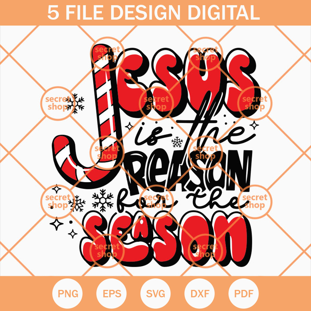 Jesus Is The Reason For The Season SVG, Christmas Is Jesus's birthday SVG, Existence Of Jesus Is A Gift SVG - SVG Secret Shop.jpg