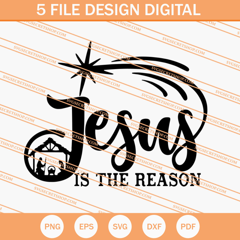 Jesus Is The Reason SVG, Jesus SVG, Christmas SVG - SVG Secret Shop.jpg