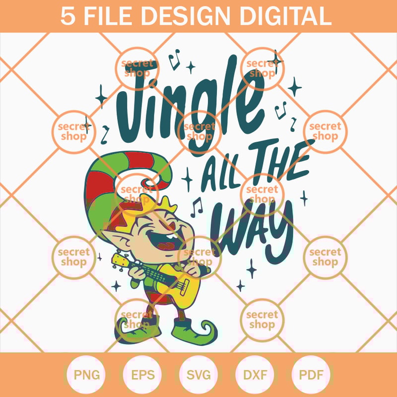 Jingle All The Way Elf SVG, Goblin Play Guitar SVG, ELF Singing Christmas Song SVG - SVG Secret Shop.jpg