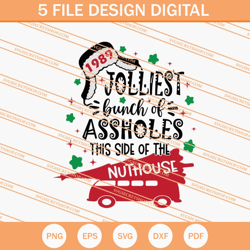 jolliest bunch of assholes this side of the nuthouse svg