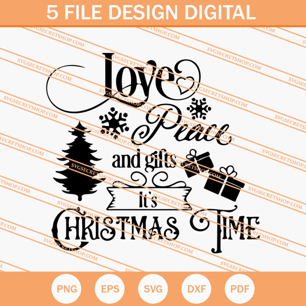 Love Peace And Gift It's Christmas Time SVG, Christmas Time SVG - SVG Secret Shop.jpg