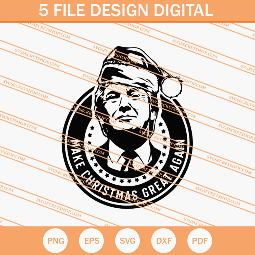Make Christmas Great Again Trump SVG, Christmas SVG - SVG Secret Shop.jpg