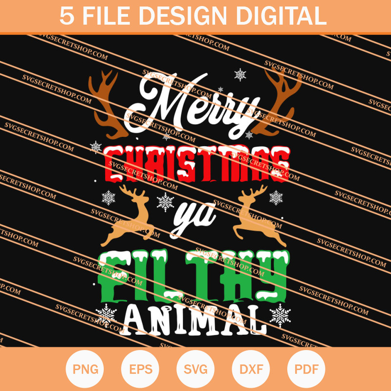 Merry Christmas Ya Filthy Animal SVG, Animal SVG, Christmas SVG - SVG Secret Shop.jpg