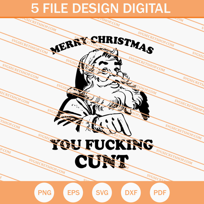 Merry Christmas You Fucking Cunt SVG, Santa Claus SVG - SVG Secret Shop.jpg