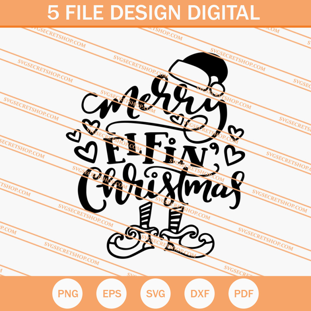 Merry Elfin' Christmas SVG, Elfin' Christmas SVG, Christmas SVG - SVG Secret Shop.jpg
