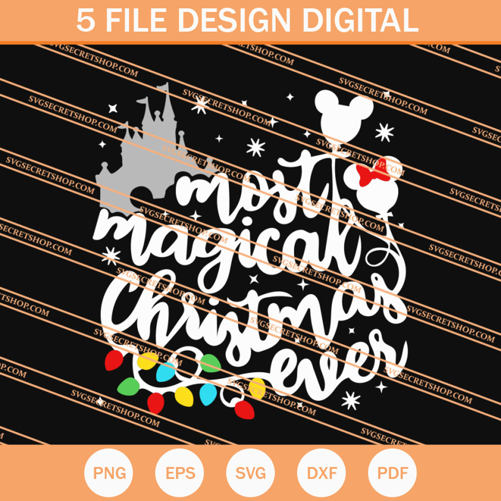 Most Magical Christmas Ever SVG, Christmas SVG - SVG Secret Shop.jpg