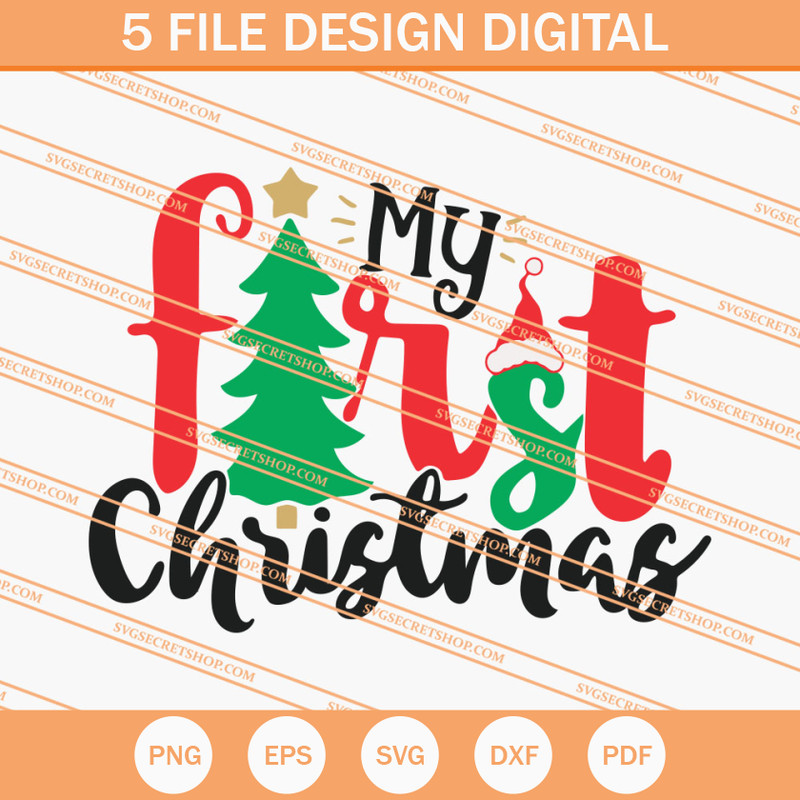 My First Christmas SVG, Christmas SVG, First Christmas SVG - SVG Secret Shop.jpg