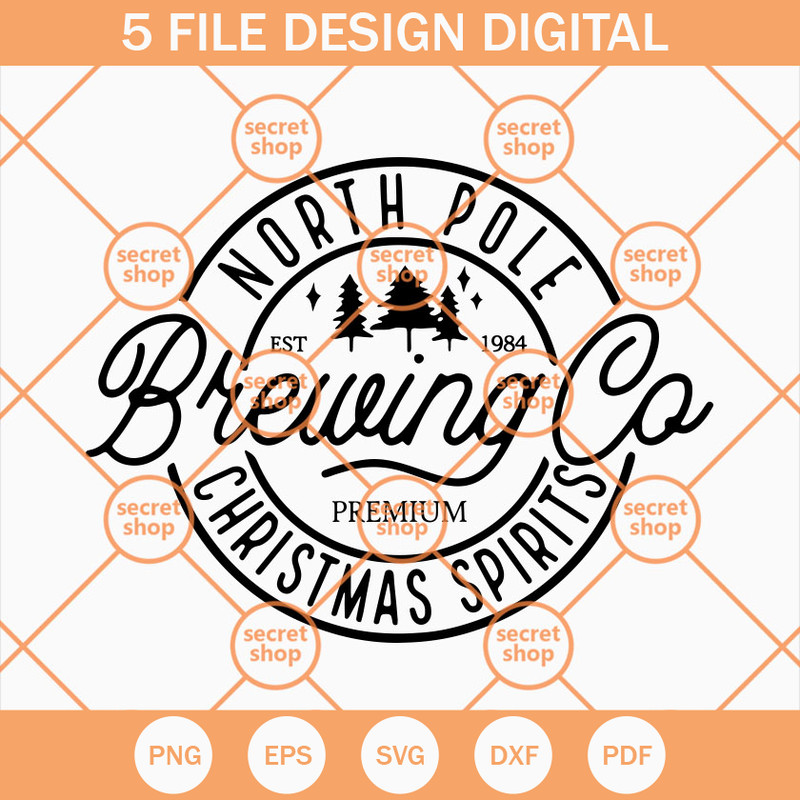 North Pole Brewing Co SVG, Christmas Spirits SVG, Brewing Co Est 1984 SVG - SVG Secret Shop.jpg