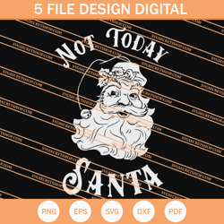 not today santa svg, santa svg, santa christmas svg