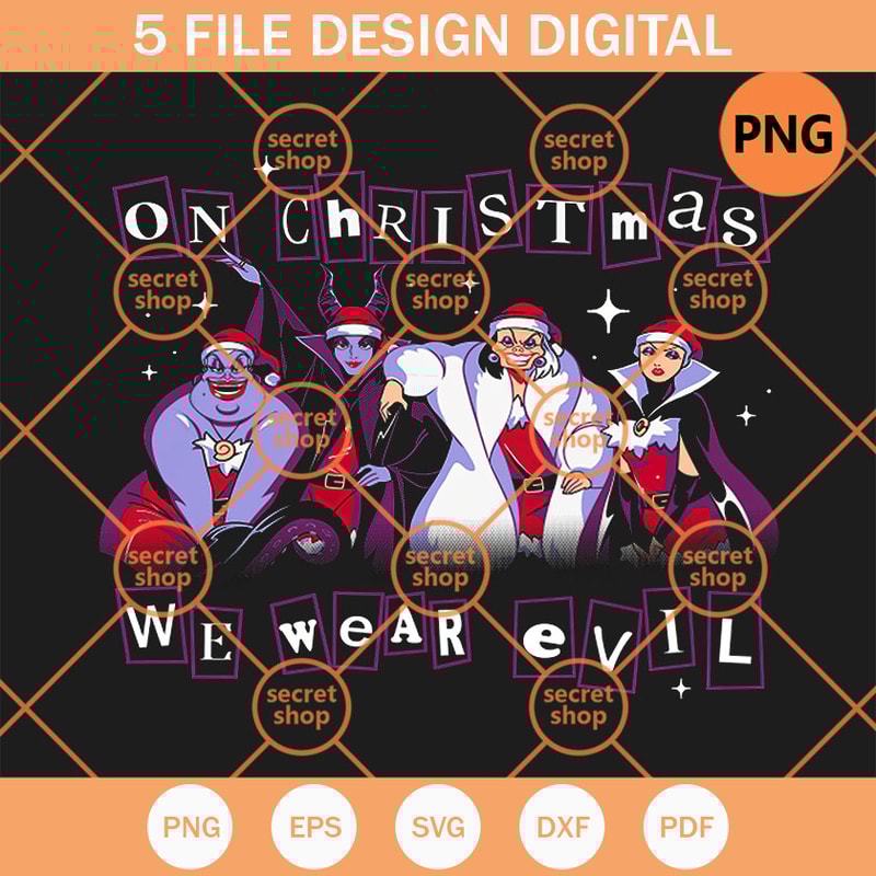 On Christmas We Wear Evil PNG, Disney Devil Characters PNG, Queen And Witch PNG - SVG Secret Shop.jpg