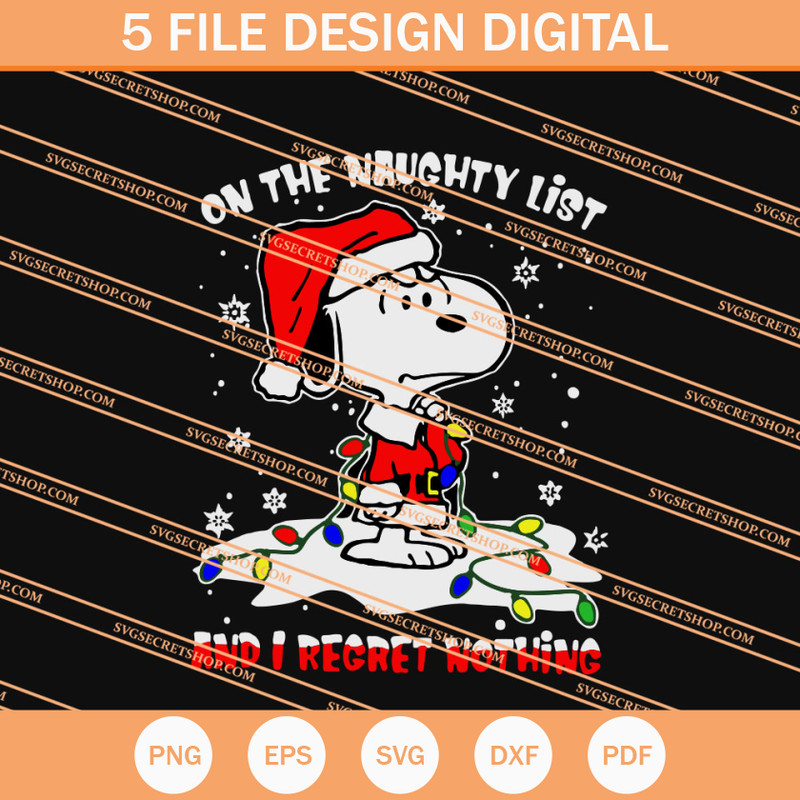 On The Naughty List And I Reget Nothing SVG, Snoopy SVG - SVG Secret Shop.jpg