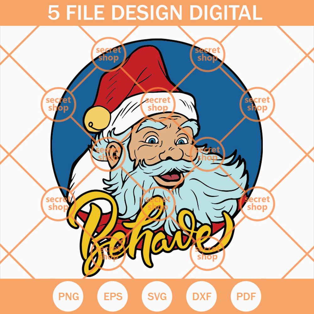Santa Behave SVG, Santa Claus SVG, Merry Christmas SVG, Noel SVG - SVG Secret Shop.jpg