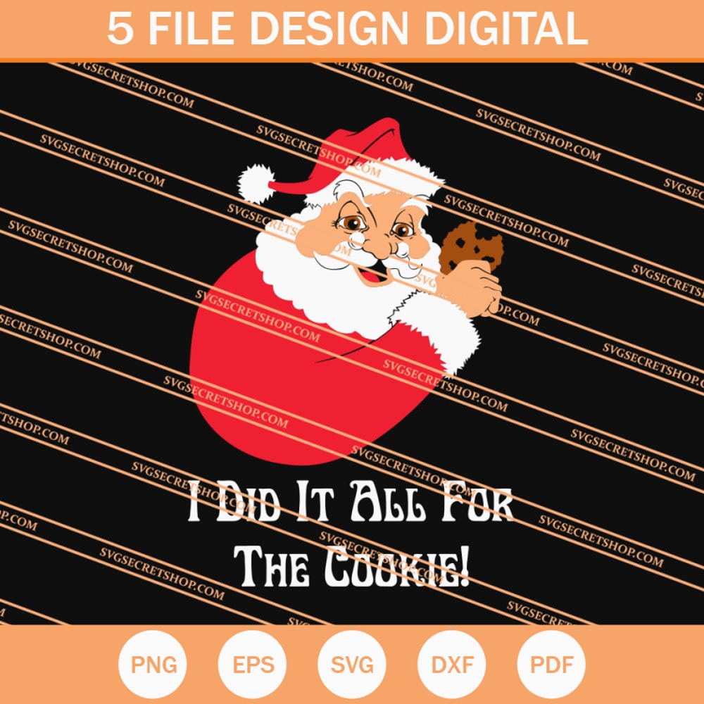 Santa I Did It All For The Cookie SVG, Santa Christmas SVG - SVG Secret Shop.jpg