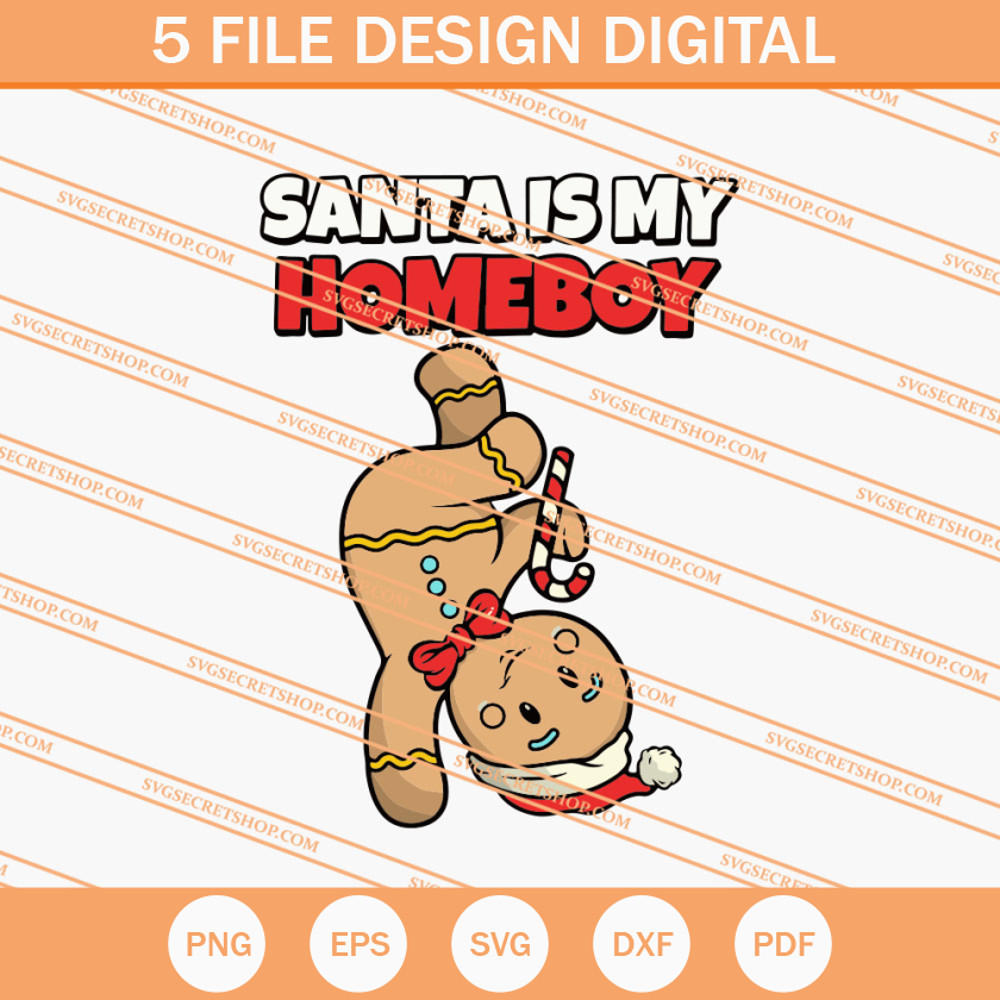 Santa Is My Homeboy Gingerbread Christmas SVG, Christmas SVG - SVG Secret Shop.jpg